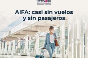 AIFA: casi sin vuelos y sin pasajeros 14 ANCOP 05 2
