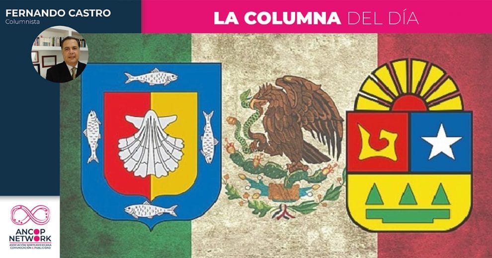 Baja California Sur y Quintana Roo cumplen 48 años de ser entidades libres y soberanas 11 Columna Fernando Castro 3