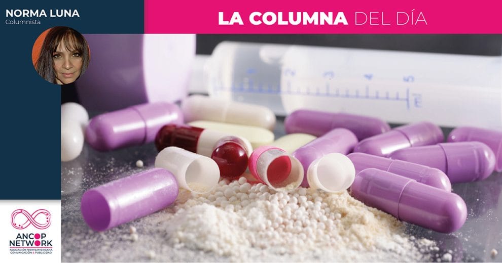 Fentanilo ilícito: Un mal en turno 7 Columnista Norma Luna