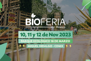 Bioferia México 2023 promueve el compromiso con el medioambiente  12 image 2