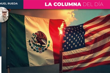 México y Estados Unidos ¿en un conflicto inventado o realmente serio?