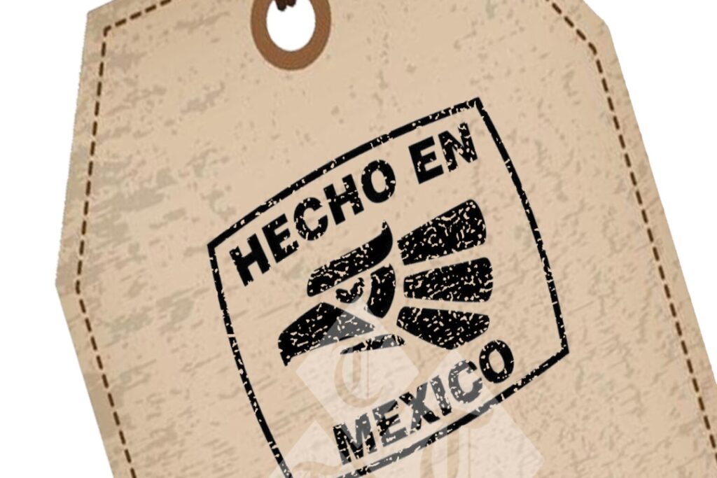 Expertos proponen fortalecer el sello “Hecho en México” 11 Hecho en Mexico