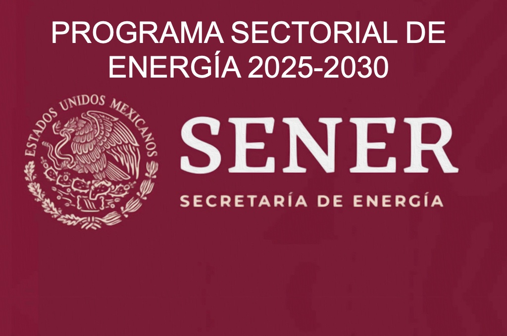 PROSENER 2025–2030: energías renovables y control del gobierno 11 sener 2025 PROSENER